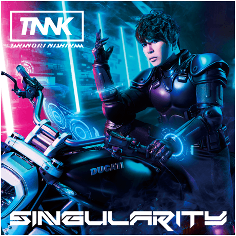 TNNK TAKANORI NISHIKAWA  SINGularity
