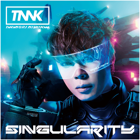 TNNK TAKANORI NISHIKAWA  SINGularity